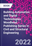 Building Automation and Digital Technologies. Woodhead Publishing Series in Civil and Structural Engineering- Product Image