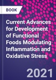 Current Advances for Development of Functional Foods Modulating Inflammation and Oxidative Stress- Product Image