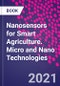 Nanosensors for Smart Agriculture. Micro and Nano Technologies - Product Thumbnail Image
