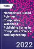 Nanoparticle-Based Polymer Composites. Woodhead Publishing Series in Composites Science and Engineering- Product Image