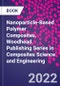 Nanoparticle-Based Polymer Composites. Woodhead Publishing Series in Composites Science and Engineering - Product Thumbnail Image