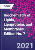 Biochemistry of Lipids, Lipoproteins and Membranes. Edition No. 7- Product Image