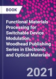 Functional Materials Processing for Switchable Device Modulation. Woodhead Publishing Series in Electronic and Optical Materials- Product Image