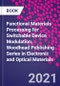 Functional Materials Processing for Switchable Device Modulation. Woodhead Publishing Series in Electronic and Optical Materials - Product Image