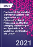 Fractional-Order Modeling of Dynamic Systems with Applications in Optimization, Signal Processing, and Control. Emerging Methodologies and Applications in Modelling, Identification and Control- Product Image