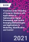 Fractional-Order Modeling of Dynamic Systems with Applications in Optimization, Signal Processing, and Control. Emerging Methodologies and Applications in Modelling, Identification and Control - Product Image