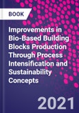 Improvements in Bio-Based Building Blocks Production Through Process Intensification and Sustainability Concepts- Product Image
