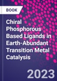 Chiral Phosphorous Based Ligands in Earth-Abundant Transition Metal Catalysis- Product Image