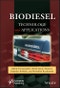 Biodiesel Technology and Applications. Edition No. 1 - Product Thumbnail Image