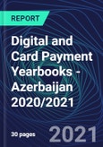 Digital and Card Payment Yearbooks - Azerbaijan 2020/2021- Product Image