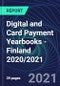 Digital and Card Payment Yearbooks - Finland 2020/2021 - Product Thumbnail Image