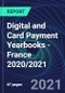Digital and Card Payment Yearbooks - France 2020/2021 - Product Thumbnail Image