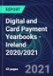 Digital and Card Payment Yearbooks - Ireland 2020/2021 - Product Thumbnail Image