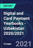 Digital and Card Payment Yearbooks - Uzbekistan 2020/2021- Product Image