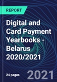 Digital and Card Payment Yearbooks - Belarus 2020/2021- Product Image