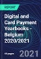 Digital and Card Payment Yearbooks - Belgium 2020/2021 - Product Thumbnail Image