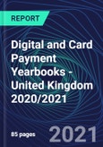 Digital and Card Payment Yearbooks - United Kingdom 2020/2021- Product Image
