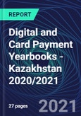 Digital and Card Payment Yearbooks - Kazakhstan 2020/2021- Product Image