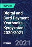 Digital and Card Payment Yearbooks - Kyrgyzstan 2020/2021- Product Image