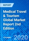 Medical Travel & Tourism Global Market Report 2nd Edition- Product Image
