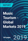 Music Tourism - Global Markets 2019- Product Image