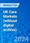 UK Care Markets (without digital archive) - Product Thumbnail Image