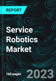 Service Robotics Market, Volume Global Forecast by Segments (Defense, Agriculture (Field), Logistic, Medical, Construction, Mobile Platform and Inspection), Companies Analysis- Product Image