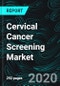 Cervical Cancer Screening Market, Patients, Mortality Global Forecast by Tests Type (Pap Smear, HPV DNA, VIA), 19 Countries Analysis - Product Thumbnail Image