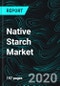 Native Starch Market, Production & Global Forecast, By Raw Materials, Regions and Company Analysis - Product Thumbnail Image