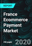 France Ecommerce Payment Market & Forecast, by Category (Clothes, Books, Medicines, Computer, Household Goods, Tickets, Food, Travel, Electronic), Payment Method, Digital Wallets, Bank- Product Image