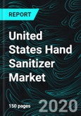 United States Hand Sanitizer Market Forecast By Products (Gel, Foam, Spray, Others), Distribution Channels, End-User, Company Analysis- Product Image