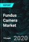 Fundus Camera Market Share by Product Type (Mydriatic, Non-Mydriatic, Hybrid, ROP), End-Users (Ophthalmic & Optometrist Offices, Ophthalmology Clinics, Hospitals), Regions, and Companies - Product Thumbnail Image
