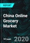 China Online Grocery Market, by Segments (Packaged Food, Dairy, Sweet Biscuits, Snack Bars and Fruit Snacks, and Soup), by Channel, Company Analysis & Forecast - Product Thumbnail Image