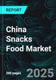 China Snacks Food Market, By Categories, Cities, Sales Channel, Company Analysis, Forecast- Product Image