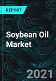 Soybean Oil Market & Volume By Consuming, Producing, Importing, Exporting Country, Company Analysis & Global Forecast- Product Image