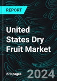 United States Dry Fruit Market, Size, Forecast 2024-2030, Industry Trends, Share, Growth, Insight, Impact of Inflation, Company Analysis- Product Image