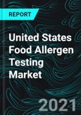 United States Food Allergen Testing Market & Patients, By Treatment & Services, Food Sources, Age Groups, and Companies, Forecast- Product Image