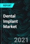Dental Implant Market By Materials, Structure, End-User, Regions, Comapny Analysis & Global Forecast - Product Thumbnail Image