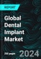 Global Dental Implant Market Report by Material Types, Design, Types, End-Users, Regions and Company Analysis 2024-2032 - Product Image