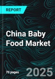 China Baby Food Market, Size, Forecast 2024-2030, Industry Trends, Share, Growth, Insight, Impact of Inflation, Company Analysis- Product Image