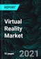 Virtual Reality Market Global Forecast by Software Application, Regions, End Users Hardware, Company Analysis - Product Image