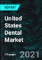 United States Dental Market By Segments, Types, Expenses, End Users (Private, Public), Company Analysis, Forecast - Product Thumbnail Image
