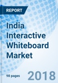 India Interactive Whiteboard Market (2018-2024): Market Forecast By Types (Ceramic and Non-Ceramic), By Technologies (Infrared, DVIT and Optical), By Applications (Schools, Colleges and Commercial), By Regions and Competitive Landscape- Product Image