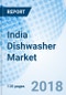 India Dishwasher Market (2018-2024): Market Forecast By Type (Free-Standing and Built-in), By Applications (Residential and Commercial), By Distribution Channels (Multi Branded Stores, Exclusive Stores and Others), By Regions & Competitive Landscape - Product Thumbnail Image