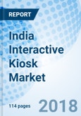 India Interactive Kiosk Market (2018-2024): Market Forecast By Verticals, By Applications, By Components (Hardware and Software), By Regions (Northern, Western, Eastern and Southern) and Competitive Landscape- Product Image