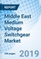 Middle East Medium Voltage Switchgear Market (2019-2025): Market Forecast By Insulation Type, By Voltage, By Product Type, By Verticals, By Countries and Competitive Landscape - Product Thumbnail Image
