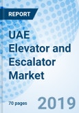 UAE Elevator and Escalator Market (2019-2025): Markets Forecast By Types (Elevator (Passenger, Cargo & Home), Escalator (Moving Stairs & Moving Walkways)), By Applications (Commercial, Industrial, Residential), By Services (Maintenance & Modernization) and Competitve Landscape- Product Image