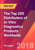 The Top 200 Distributors of In-Vitro Diagnostics Products Worldwide- Product Image