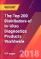The Top 200 Distributors of In-Vitro Diagnostics Products Worldwide - Product Thumbnail Image