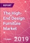 The High-End Design Furniture Market - Product Thumbnail Image